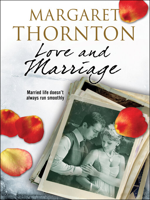 Title details for Love and Marriage by Margaret Thornton - Available